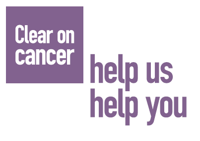 Clear on Cancer Help Us to Help You